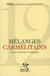 Melanges carmélitains Tome 12 - histoire, mystique et spiritualité