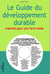Le guide du developpement durable - internet pour une terre nette