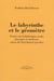 Le labyrinthe et le géomètre