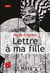 Lettre à ma fille
