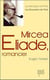 Mircea eliade, romancier