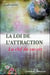 La loi de l'attraction - la clef du succès