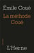 La méthode Coue - la maîtrise de soi-même par l'autosuggestion consciente