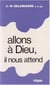 Allons à Dieu, Il nous attend
