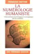 La numérologie humaniste - votre portrait psychologique et énergétique par les nombres