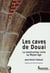 Les caves de Douai - la construction civile au moyen âge