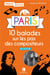 Paris. 10 balades sur les pas des compositeurs