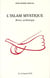 L'islam mystique - breve anthologie
