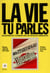 La vie tu parles - 160 lettres du courrier des lecteurs de libération 1973-1983
