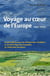 Voyage au coeur de l'europe - 1953-2009 - histoire du groupe des démocrates-chrétiens et du parti populaire européen au parlement européen