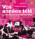 Vos années télé - la belle histoire de la télévision belge