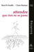 Attendre que rien ne se passe