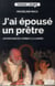 J'ai épousé un prêtre