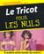 Tricot pour les nuls (le)