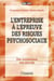 L'Enreprise A L'Epreuve Des Risques Psychosociaux