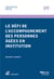 Le Défi de l'accompagnement des personnes âgées en institution