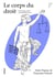 Le corps du droit : Physiologie / Droit: un entre (déc)ouvert