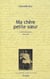 Ma chere petite soeur : lettres a bernadette 1943-1970 (ne)