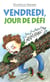 Vendredi, jour de defi