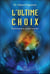 L'ultime choix : transhumanisme ou éveil intérieur