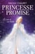 Princesse promise v 04 la rose et son destin