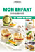 Mon enfant : Pour grandir en santé - 21 jours de menus