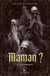 Maman ? v 02 l'avenement