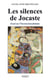 Les silences de Jocaste - essai sur l'inconscient féminin