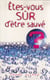 Êtes-vous sûr d'être sauvé?