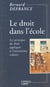 LE DROIT DANS L'ECOLE. LES PRINCIPES DU DROIT APPLIQUES A L'INSTITUTION SCO