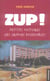 Zup ! Petites histoires des grands ensembles