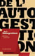 De l'autogestion - théories et pratiques