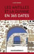 Les Antilles et la Guyane en 365 dates
