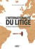 L'internationalité du litige : De l'élément d'extranéité en droit international privé