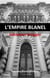 L'empire Blanel
