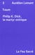 Traum - Philip K. Dick, le martyr onirique