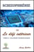 Schizophrénie ou le défi interieur t.2 - l'illusion technologique