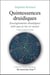 Quintessences druidiques : Enseignements druidiques (tels que je les ai vécus)
