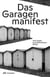 Das garagenmanifest