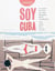 Soy cuba - cuban cinema posters from after the revolution /anglais/espagnol