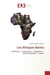 Les Afriques Bantu : Préhistoire - Proto-bantu - Migrations - Sédentarisations - Culture