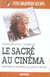 Le sacré au cinéma - divinité et mystère sur grand écran