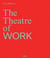 Clive wilkinson: the theatre of work