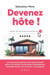 Devenez hôte ! Les secrets pour générer des revenus passifs grâce à la location courte durée (investissement immobilier locatif, sous-location, conciergerie)