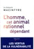 L'homme, cet animal rationnel dépendant - les vertus de la vulnérabilité