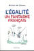 L'égalité, un fantasme français