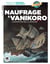 Naufrage à Vanikoro : l'expédition de La Pérouse