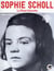 Sophie Scholl : la rose blanche