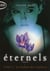 Éternels Tome 4 : la flamme des ténèbres