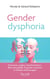 Gender dysphoria : hormones, surgery, transformations risks and pitfalls of gender transition in children and teenagers